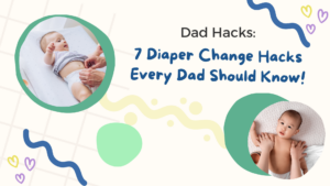 7 Diaper Hacks Every Dad Should Know